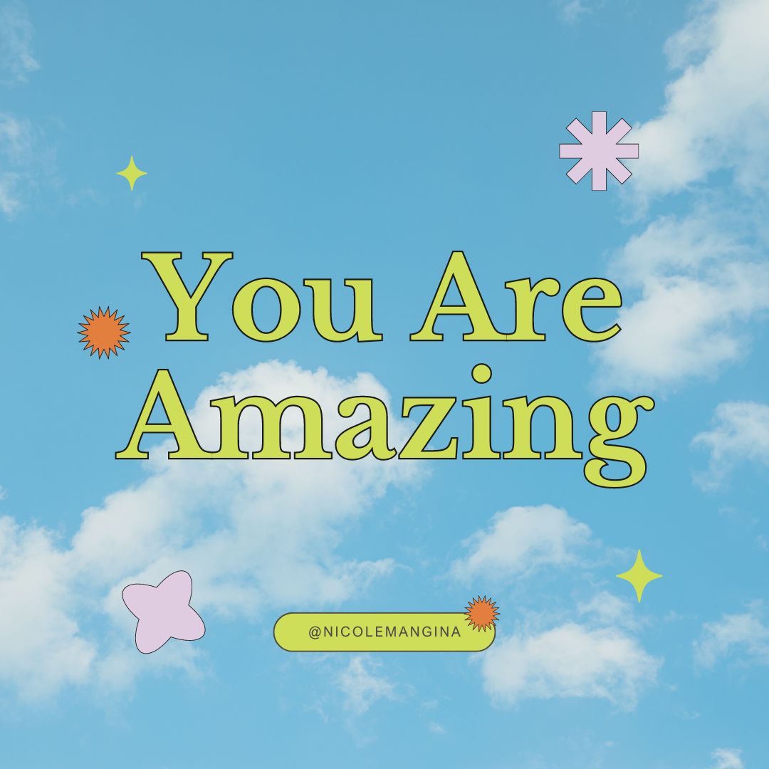 You Are Amazing! - Nicole Mangina | The Success Perspective